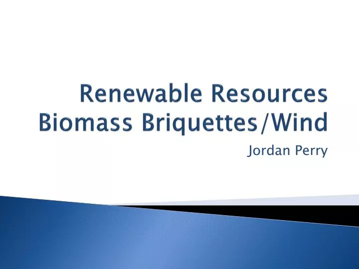 renewable resources biomass briquettes wind