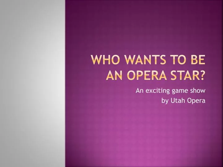 who wants to be an opera star