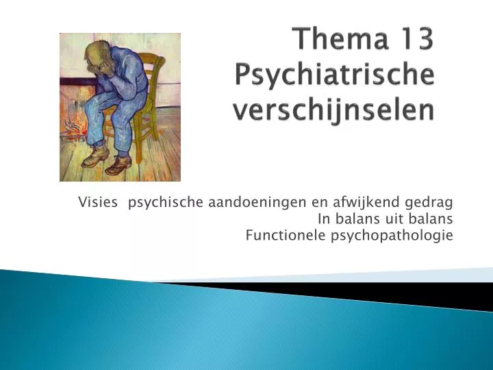 thema 13 psychiatrische verschijnselen