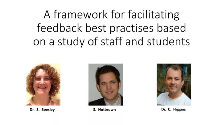a framework for facilitating feedback best practises based on a study of staff and students