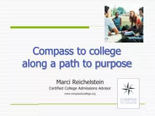 Compass to college along a path to purpose