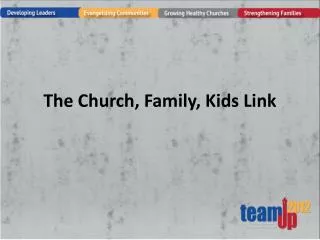 The Church, Family, Kids Link
