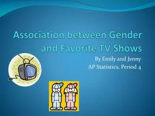 Association between Gender and Favorite TV Shows