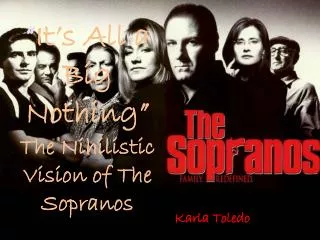 “ It’s All a Big Nothing” The Nihilistic Vision of The Sopranos