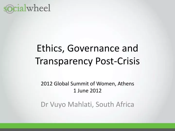 ethics governance and transparency post crisis 2012 global summit of women athens 1 june 2012