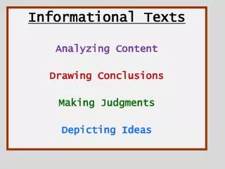 Informational Texts Analyzing Content Drawing Conclusions Making Judgments Depicting Ideas