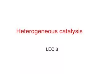 Heterogeneous catalysis
