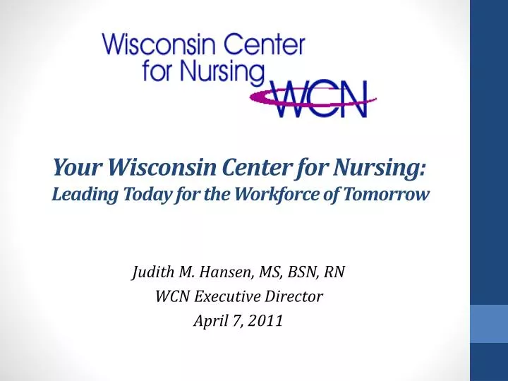 your wisconsin center for nursing leading today for the workforce of tomorrow