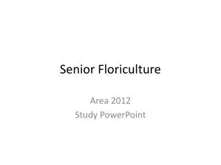 Senior Floriculture