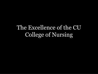 The Excellence of the CU College of Nursing