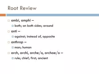 Root Review