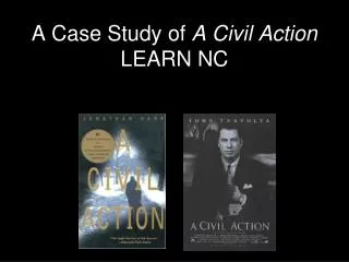 A Case Study of A Civil Action LEARN NC
