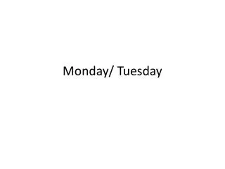 Monday/ Tuesday