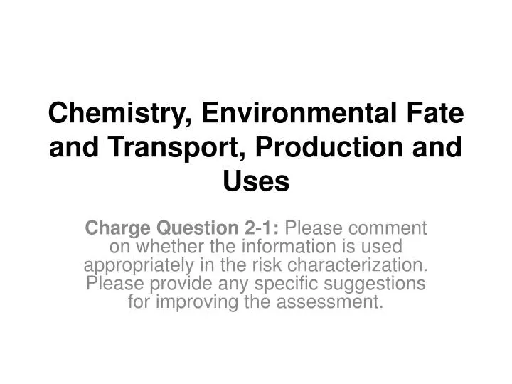 chemistry environmental fate and transport production and uses
