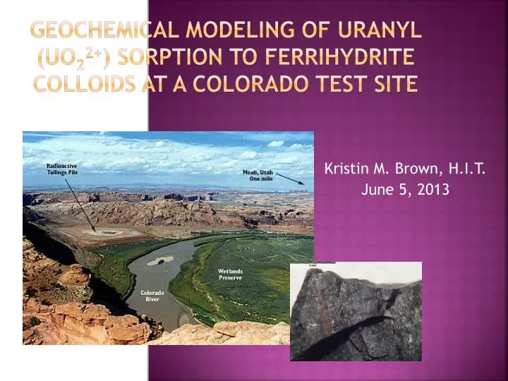 geochemical modeling of uranyl uo 2 2 sorption to ferrihydrite colloids at a colorado test site