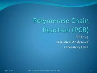 Polymerase Chain R eaction (PCR)