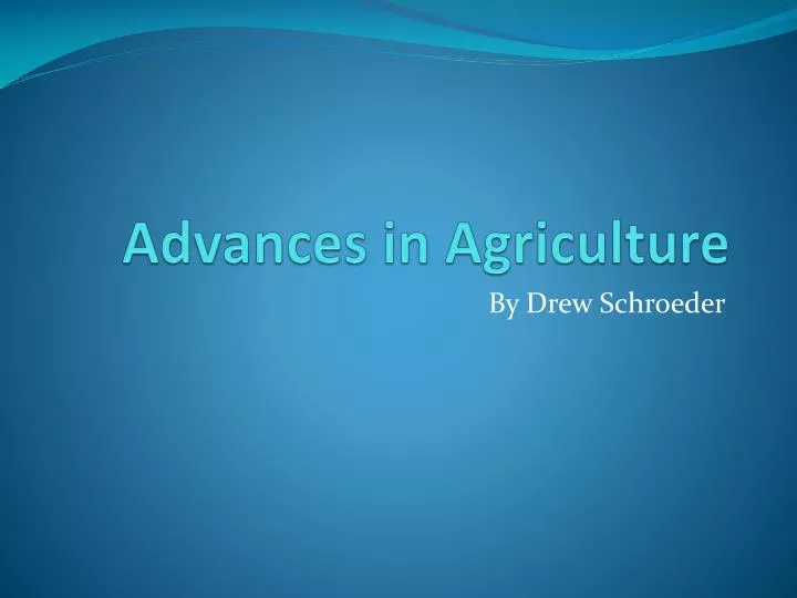 advances in agriculture