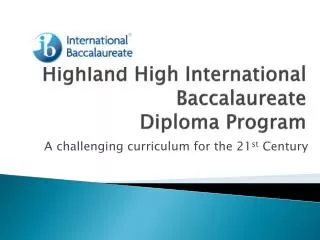 Highland High International Baccalaureate Diploma Program