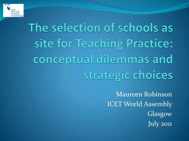 the selection of schools as site for teaching practice conceptual dilemmas and strategic choices