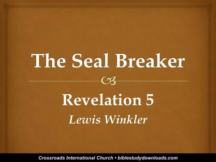 the seal breaker