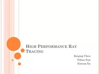 High Performance Ray Tracing