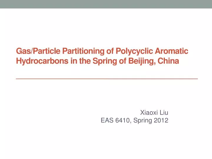 gas particle p artitioning of polycyclic a romatic h ydrocarbons in the spring of beijing china