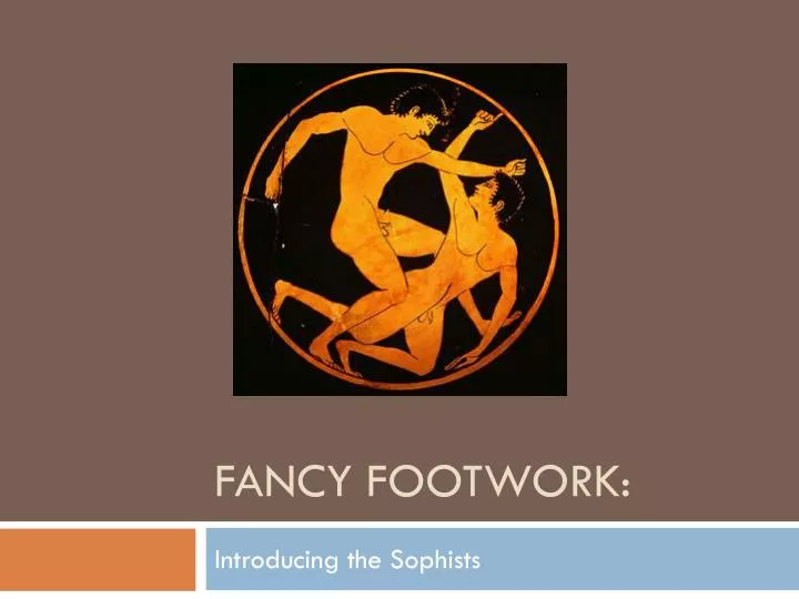 fancy footwork