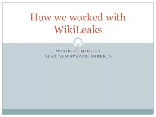 How we worked with WikiLeaks