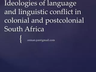 Ideologies of language and linguistic conflict in colonial and postcolonial South Africa