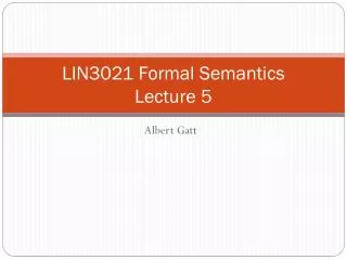 LIN3021 Formal Semantics Lecture 5