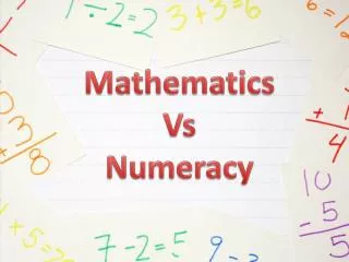 Mathematics Vs Numeracy