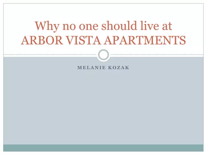 why no one should live at arbor vista apartments