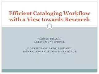 Efficient Cataloging Workflow with a View towards Research
