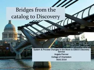 Bridges from the catalog to Discovery