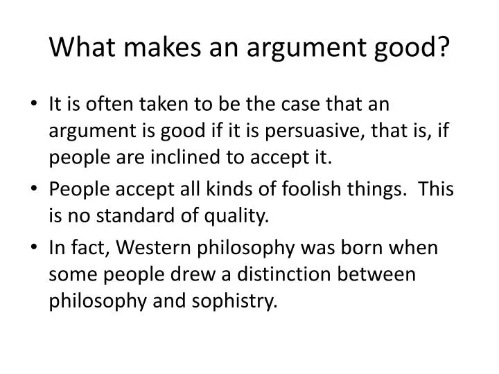 what makes an argument good