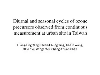 Kuang -Ling Yang, Chien -Chung Ting, Jia -Lin wang , Oliver W. Wingenter , Chang-Chuan Chan