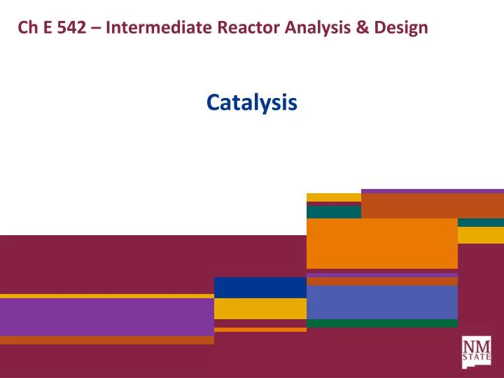 ch e 542 intermediate reactor analysis design