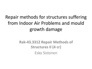 Repair methods for structures suffering from Indoor Air Problems and mould growth damage