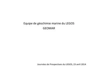 Equipe de géochimie marine du LEGOS GEOMAR