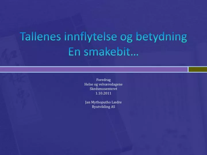 tallenes innflytelse og betydning en smakebit