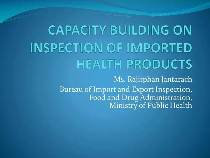 capacity building on inspection of imported health products