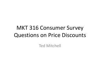 MKT 316 Consumer Survey Questions on Price Discounts