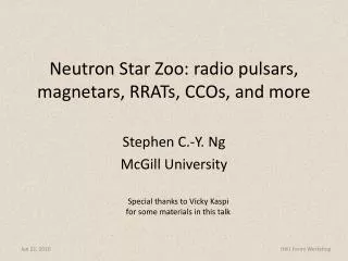 Neutron Star Zoo: radio pulsars, magnetars , RRATs, CCOs, and more