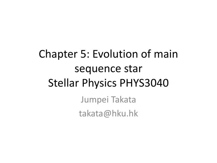 chapter 5 evolution of main sequence star stellar physics phys3040