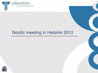 Nordic meeting in Helsinki 2012