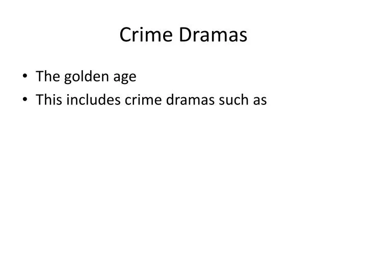 crime dramas