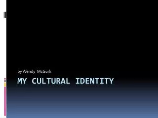 My Cultural Identity