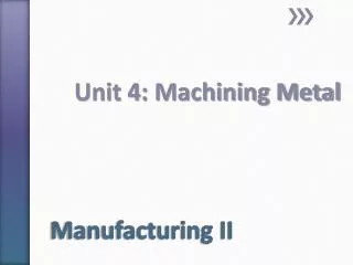 Manufacturing II