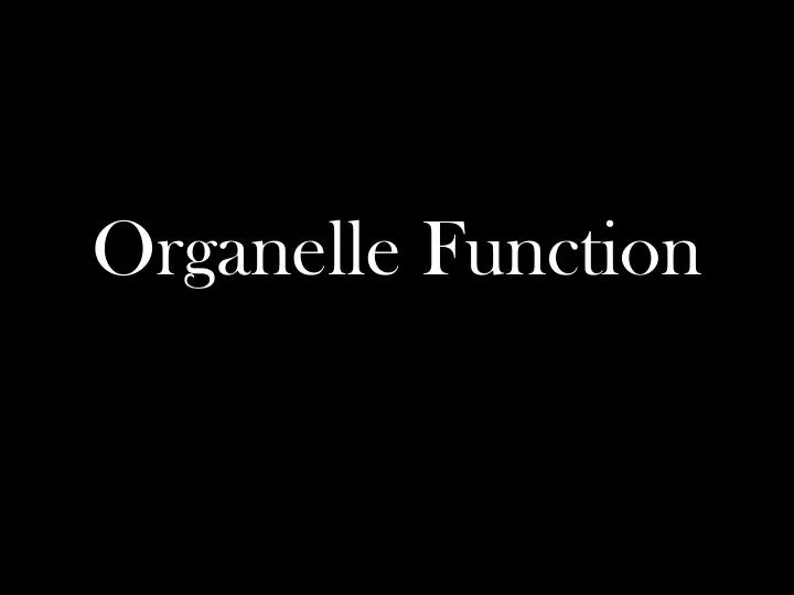 organelle function