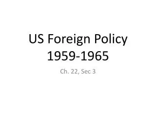 US Foreign Policy 1959-1965